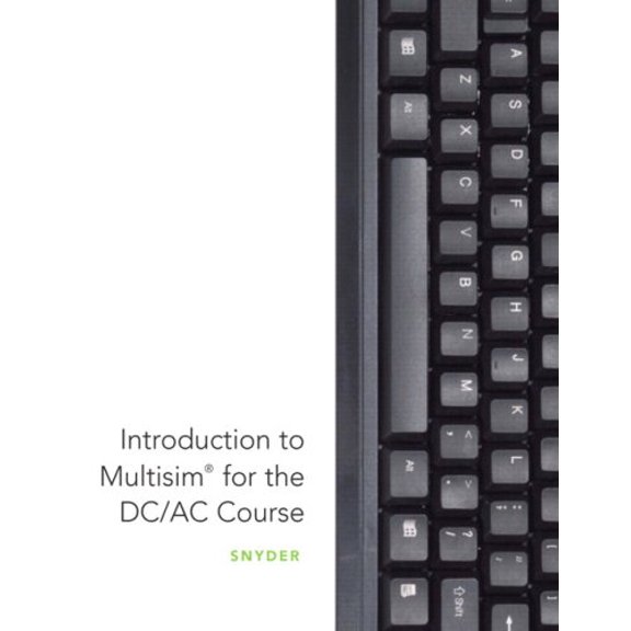 Pre-Owned Introduction to Multisim for the DC/AC Course (Paperback) 013508041X 9780135080412