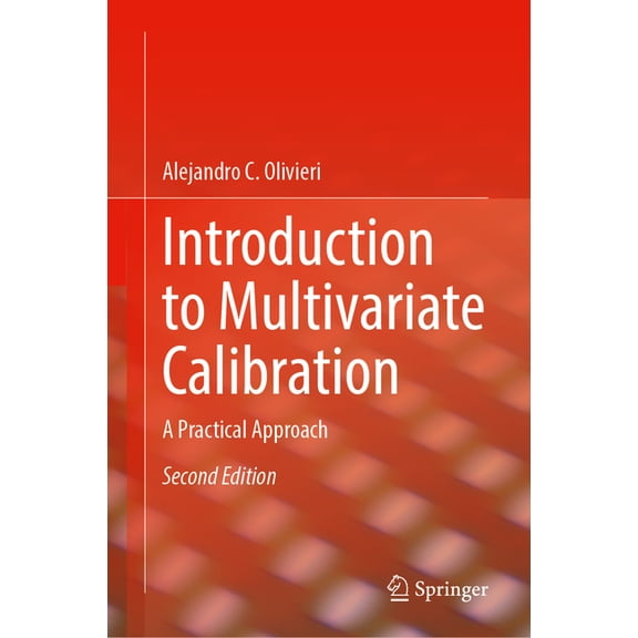 Introduction to Multivariate Calibration: A Practical Approach, (Hardcover)