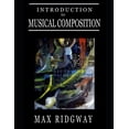 thumbnail image 1 of Introduction to Musical Composition (Paperback) by Max Ridgway, 1 of 1