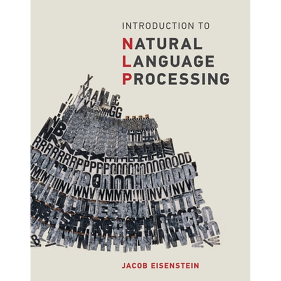 Pre-Owned Introduction to Natural Language Processing (Adaptive Computation and Machine Learning series), 9780262042840, 0262042843, Hardcover, Illustrated edition