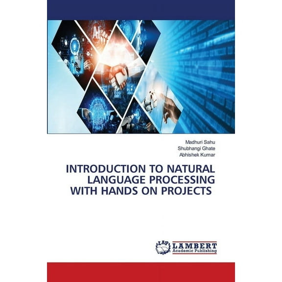 Introduction to Natural Language Processing with Hands on Projects, (Paperback)