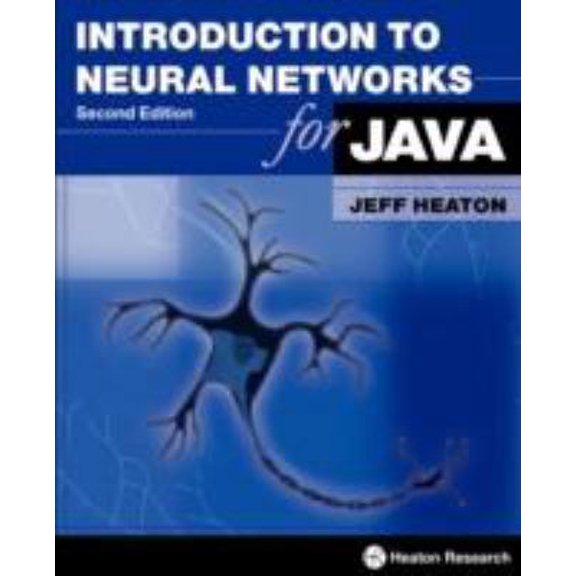 Pre-Owned Introduction to Neural Networks for Java, Second Edition (Paperback) 1604390085 9781604390087