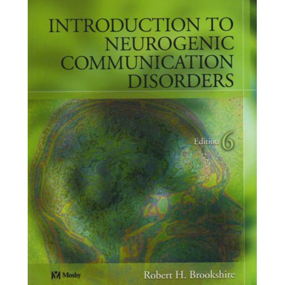 Pre-Owned Introduction to Neurogenic Communication Disorders (Paperback) 0323016863 9780323016865