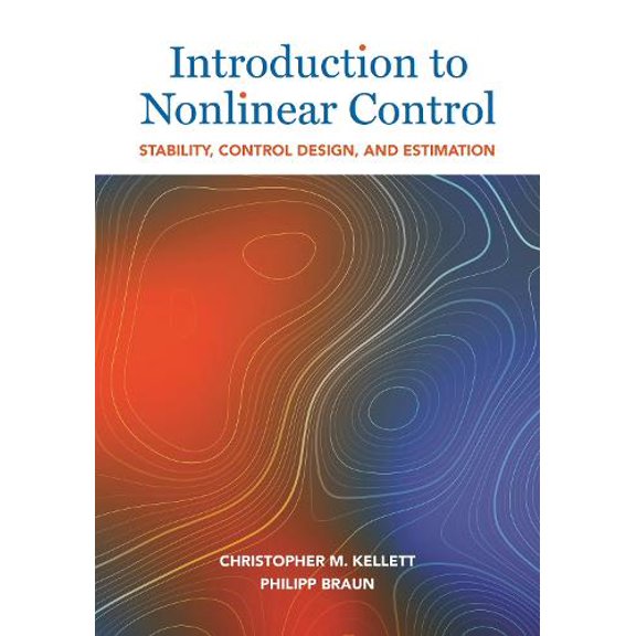 Pre-Owned Introduction to Nonlinear Control: Stability, Control Design, and Estimation Hardcover