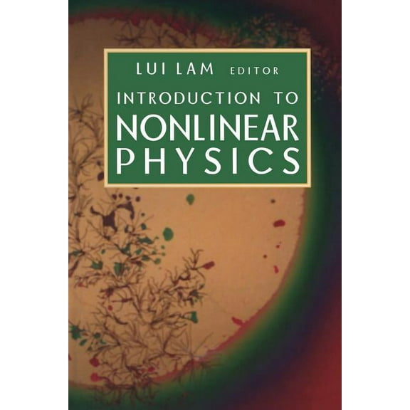Introduction to Nonlinear Physics, (Paperback)