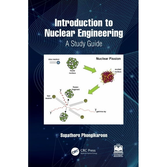 Introduction to Nuclear Engineering: A Study Guide, (Hardcover)