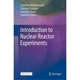 thumbnail image 1 of Introduction to Nuclear Reactor Experiments, (Hardcover), 1 of 1