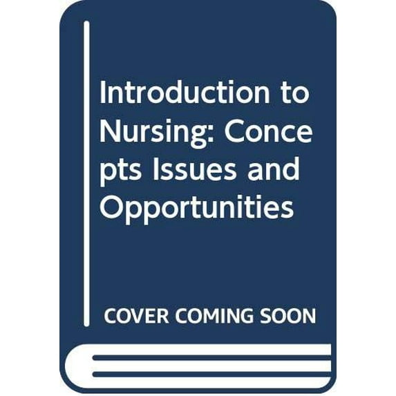 Pre-Owned Introduction to Nursing: Concepts Issues and Opportunities Paperback