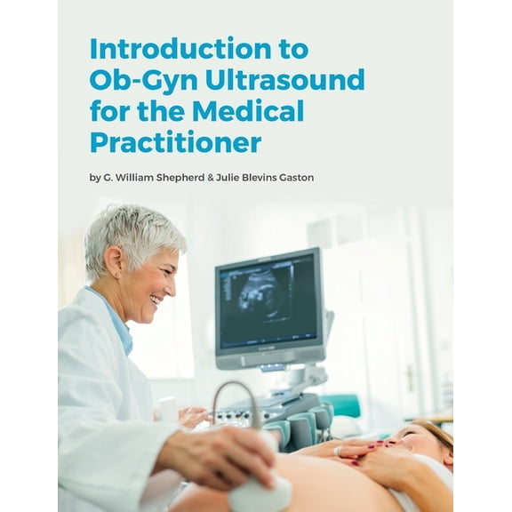 Introduction to Ob-Gyn Ultrasound for the Medical Practitioner (Paperback)