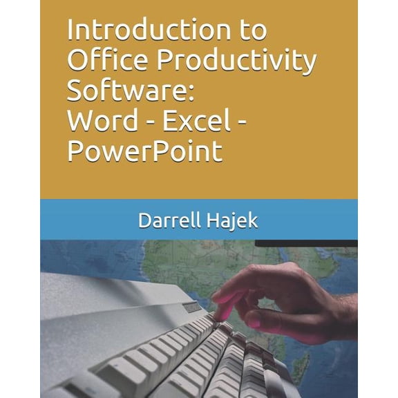 Introduction to Office Productivity Software : Word - Excel - PowerPoint (Paperback)