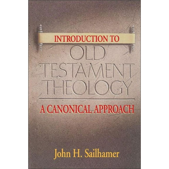 Introduction to Old Testament Theology: A Canonical Approach, (Paperback)