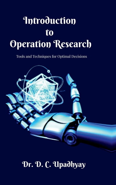 Introduction to Operations Research: Tools and Techniques for Optimal Decisions, (Hardcover)