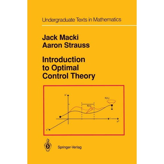 Introduction to Optimal Control Theory (Softcover Reprint of the Origi) (Undergraduate Texts in Mathematics)