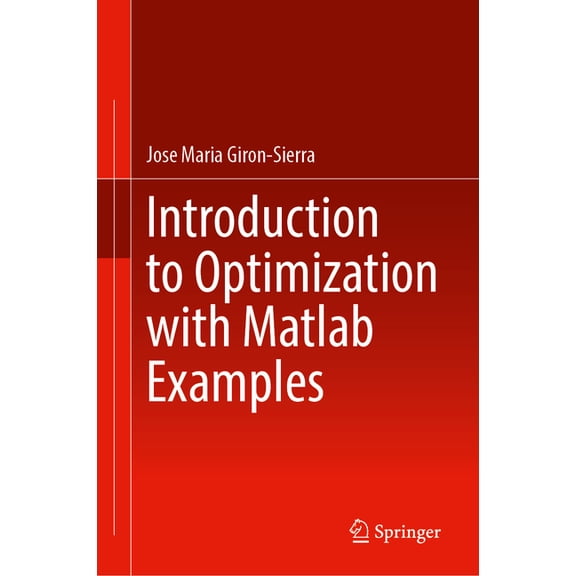 Introduction to Optimization with Matlab(r) Examples, (Hardcover)
