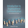 thumbnail image 1 of Introduction to Organizational Communication: Theory and Research into Practice, (Paperback), 1 of 1