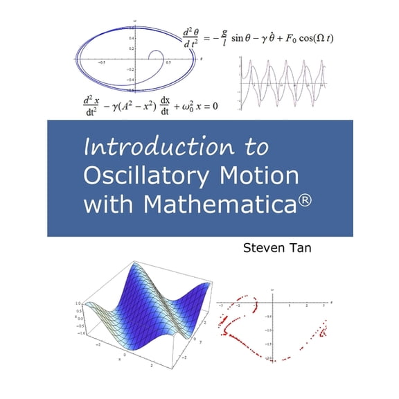 Introduction to Oscillatory Motion With Mathematica, (Paperback)