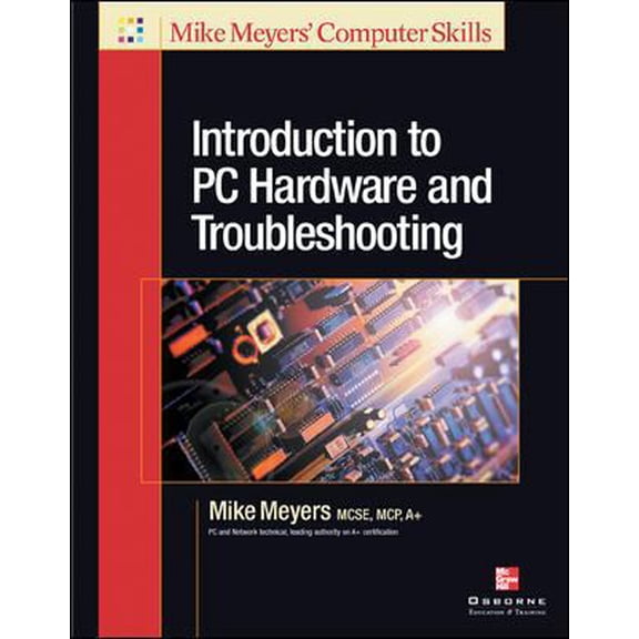 Pre-Owned Introduction to PC Hardware and Troubleshooting (Paperback) 0072226323 9780072226324