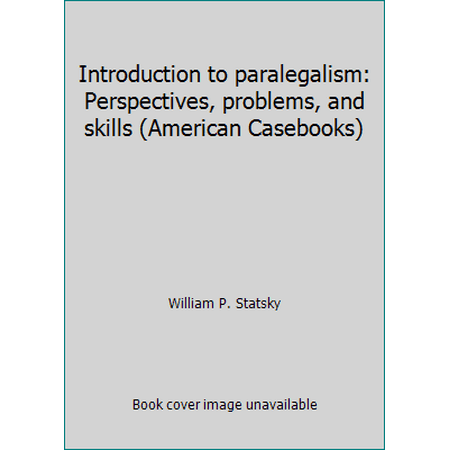 Introduction to Paralegalism: Perspectives, Problems, and Skills (Hardcover - Used) 0314624201 9780314624208