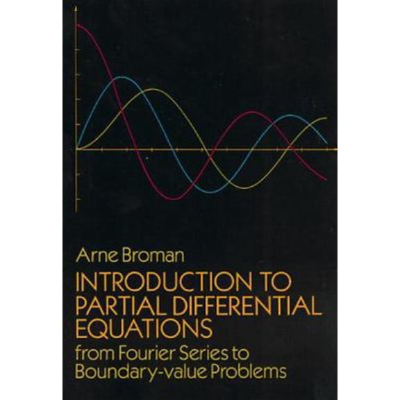 Pre-Owned Introduction to Partial Differential Equations: From Fourier Series to Boundary-Value Problems (Paperback) 048666158X 9780486661582