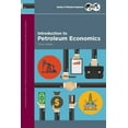 thumbnail image 1 of Introduction to Petroleum Economics (Paperback), 1 of 1