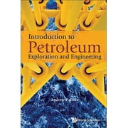 Introduction to Petroleum Exploration and Engineering, Paperback