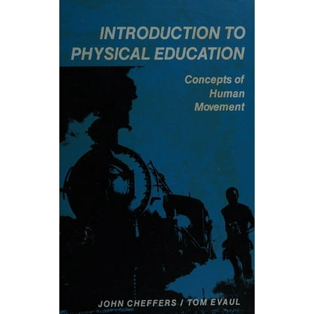 Pre-Owned Introduction to Physical Education : Concepts of Human Movement 9780134930312 Used
