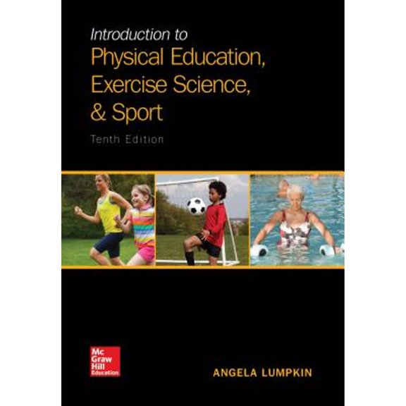Pre-Owned Introduction to Physical Education, Exercise Science, and Sport, 9781259823985, 1259823989, Paperback, 10 edition