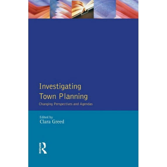 Introduction to Planning Investigating Town Planning: Changing Perspectives and Agendas, (Paperback)