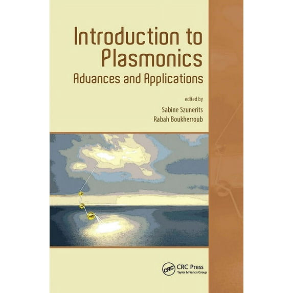 Introduction to Plasmonics: Advances and Applications, (Hardcover)