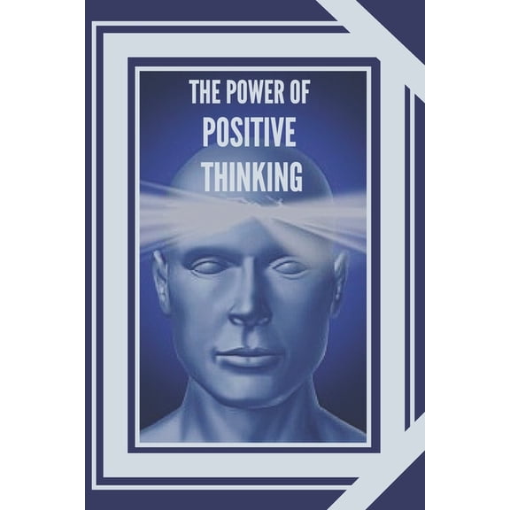 Introduction to Positive Thinking The Power of Positive Thinking, Book 1, (Paperback)