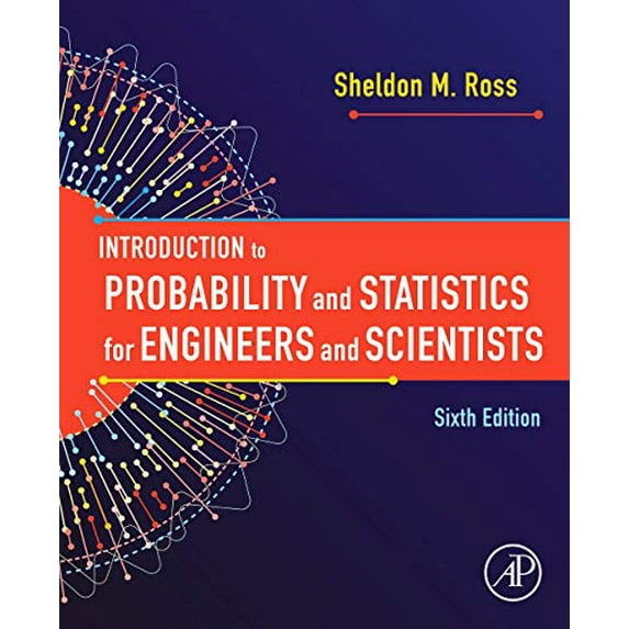 Pre-Owned Introduction to Probability and Statistics for Engineers and Scientists, 9780128243466, 0128243465, Hardcover, 6 edition
