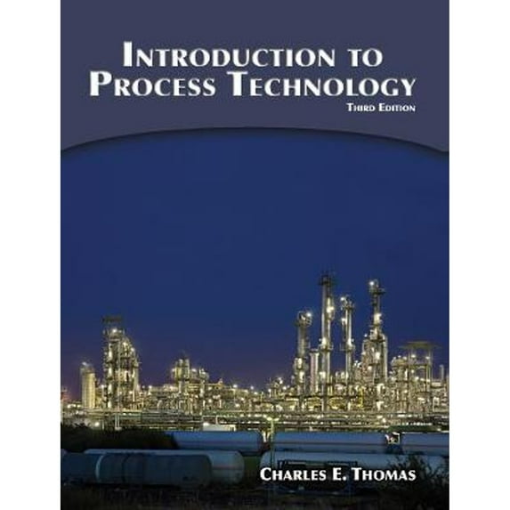Pre-Owned Introduction to Process Technology, 3rd Edition (Paperback) 1435454251 9781435454255