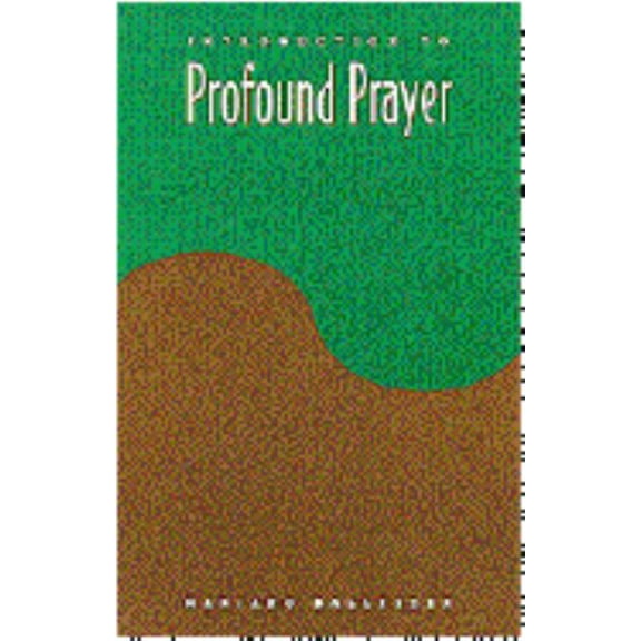 Pre-Owned An Introduction to Profound Prayer Paperback