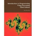 thumbnail image 1 of Introduction to Programming Using Processing, Third Edition (Paperback), 1 of 1