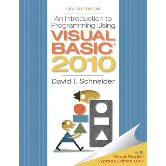 Pre-Owned An Introduction to Programming Using Visual Basic 2010, 8th Edition (Paperback) 013212856X 9780132128568
