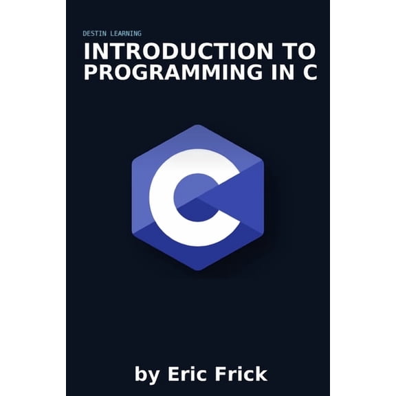 Introduction to Programming in C, (Paperback)