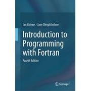 Introduction to Programming with FORTRAN, Hardcover