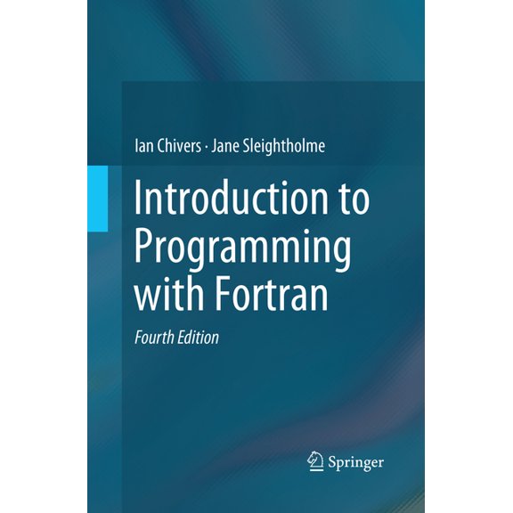 Introduction to Programming with FORTRAN, (Paperback)