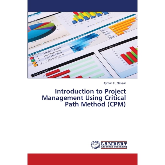 Introduction to Project Management Using Critical Path Method (CPM), (Paperback)