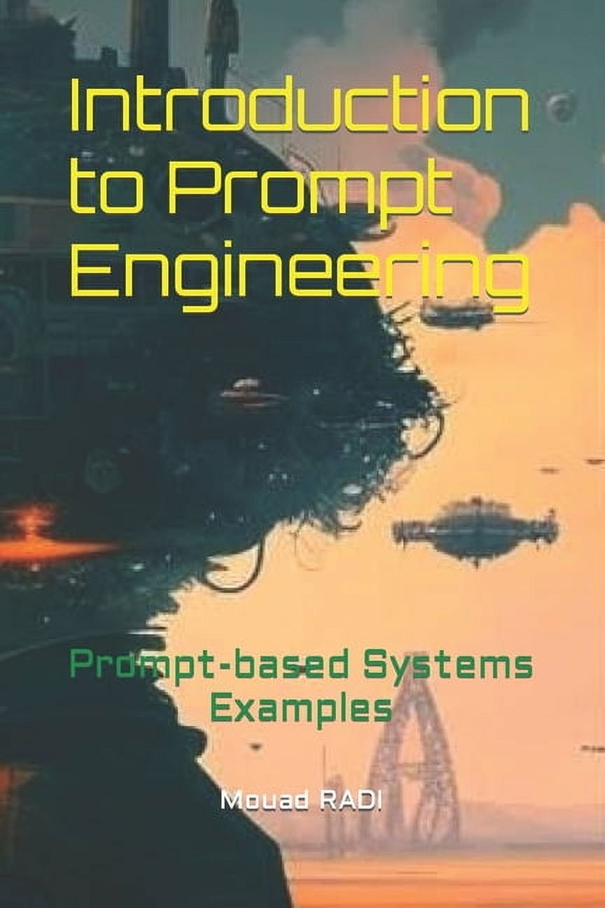 Introduction to Prompt Engineering: Prompt-based Systems Examples ...