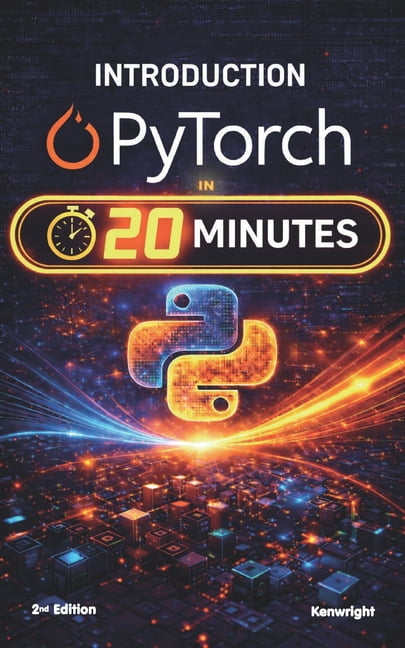Introduction to PyTorch in 20 Minutes: (Coffee Break Series ...