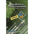 thumbnail image 1 of Introduction to Python Programming: A Beginner's Perspective, (Paperback), 1 of 9