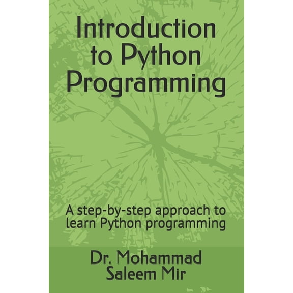 Introduction to Python Programming: A step-by-step approach to learn Python programming, (Paperback)