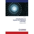 thumbnail image 1 of Introduction to Python for Machine Learning, (Paperback), 1 of 1