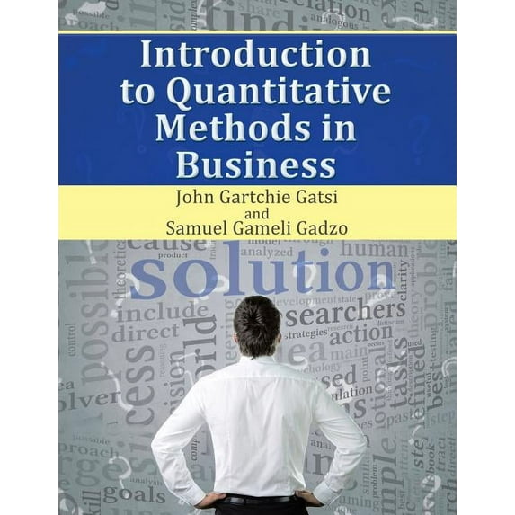 Introduction to Quantitative Methods in Business