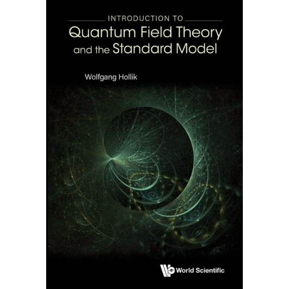 Introduction to Quantum Field Theory and the Standard Model, (Hardcover)