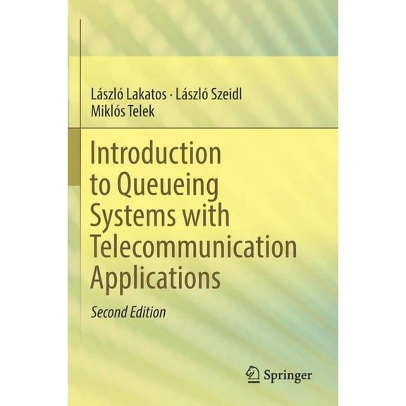 Introduction to Queueing Systems with Telecommunication Applications, (Paperback)