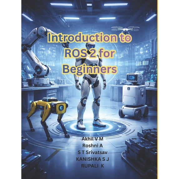 Introduction to ROS2 for beginners, (Paperback)