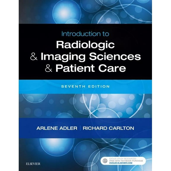 Pre-Owned Introduction to Radiologic and Imaging Sciences and Patient Care (Paperback) by Arlene M Adler, Richard R Carlton