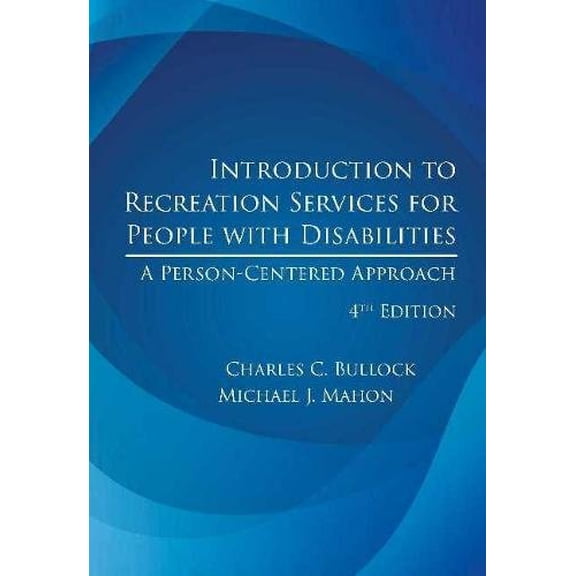 Pre-Owned Introduction to Recreation Services for People with Disabilities, 9781571678072, 1571678077, Paperback, 4th Revised edition edition